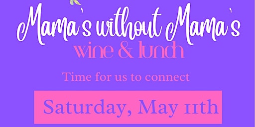 Mama’s without Mama’s Wine & Lunch primary image