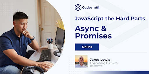 JavaScript the Hard Parts: Async & Promises primary image