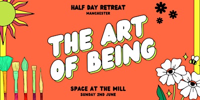 The Art of Being: Half Day Retreat primary image
