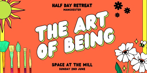 Imagem principal do evento The Art of Being: Half Day Retreat