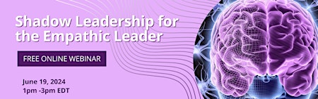 Shadow Leadership for the Empathic Leader primary image