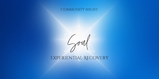Hauptbild für SOUL: Experiential Recovery