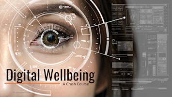 Digital Wellbeing: A Crash Course primary image