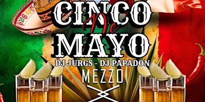 Primaire afbeelding van Cinco De Mayo At Mezzo Lounge - The Biggest Party In The City!