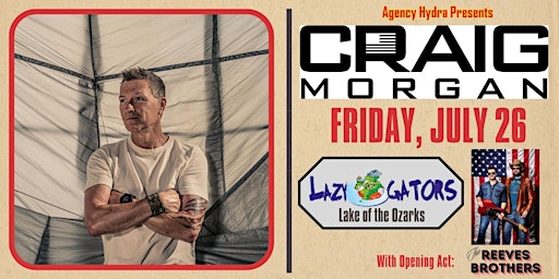 Imagem principal do evento Craig Morgan at Lazy Gators 7/26