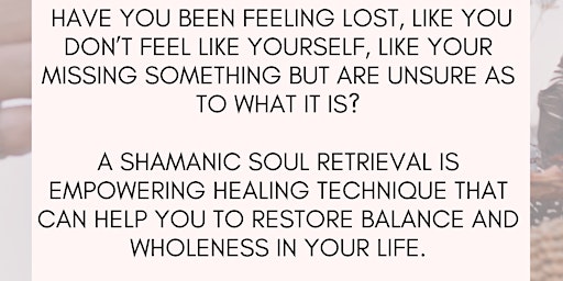 Primaire afbeelding van FREE Shamanic Soul Retrieval Online Group Healing Meditation