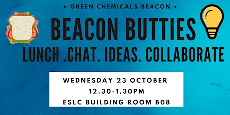 Beacon Butties: Lunch. Chat. Ideas. Collaborate. A Green Chemicals Beacon event primary image