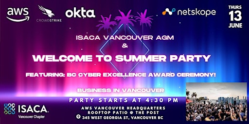 Immagine principale di ISACA Vancouver's AGM & Welcome To Summer Party! 