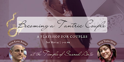 Imagem principal do evento Becoming a Tantric Couple | A playshop with Trina & Kavic
