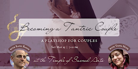 Becoming a Tantric Couple | A playshop with Trina & Kavic