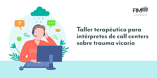 Imagem principal do evento Taller terapeútico para intérpretes de call centers sobre trauma vicario