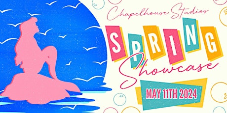 2024 Spring Showcase | 3:00PM | Chapehouse Studios