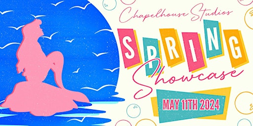 Hauptbild für 2024 Spring Showcase | 5:00PM | Chapehouse Studios