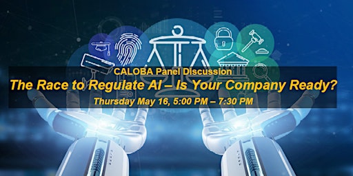 Primaire afbeelding van CALOBA Panel Discussion: The Race to Regulate AI - Is Your Company Ready?