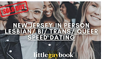 Primaire afbeelding van New Jersey In Person Lesbian/ Bi /Trans/ Queer Speed Dating