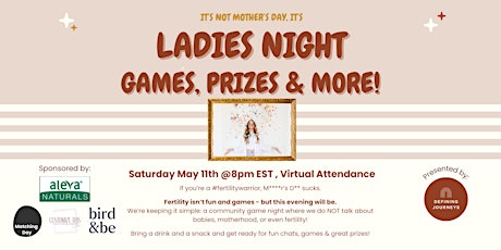 It's not M*****'s D***, it's:  LADIES NIGHT - GAMES, PRIZES & MORE!