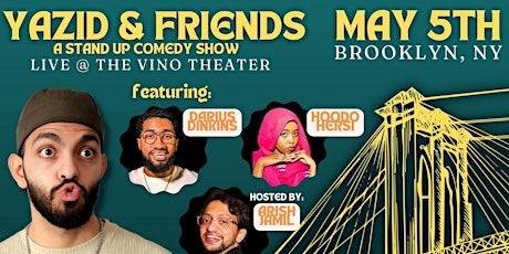 Yazid & Friends: A STAND UP COMEDY SHOW!
