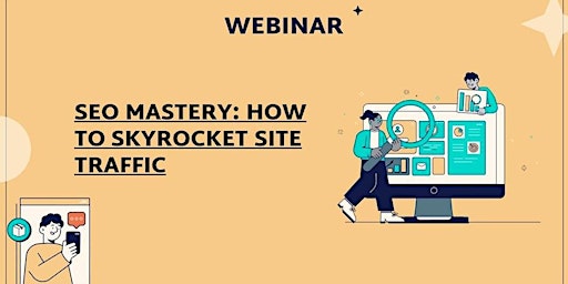 SEO MASTERCLASS: SKYROCKET YOUR WEBSITE TRAFFIC primary image