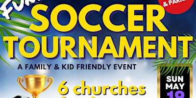 Imagem principal do evento 6 CHURCH SOCCER TOURNAMENT - Free Admission & Family Friendly, Food Trucks & More!!