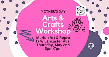 Image principale de Mother's Day Arts & Crafts Workshop