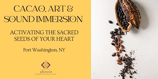 Cacao, Art & Sound Immersion ~ activating the sacred seeds of your heart primary image