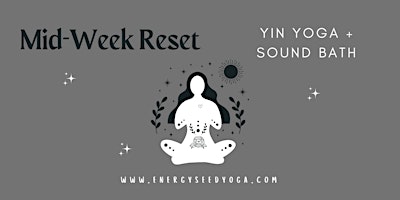 Primaire afbeelding van Mid-Week Reset: Yin Yoga + Sound Bath
