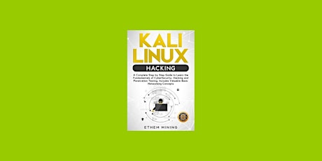 [epub] Download Kali Linux Hacking: A Complete Step by Step Guide to Learn