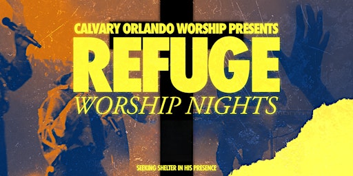 Imagem principal do evento Calvary Orlando Worship Presents "Refuge Worship Nights"