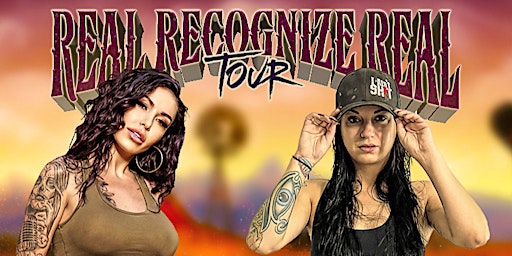 Primaire afbeelding van Kelsey Lynn & Stormie Leigh Real Recognize Real Tour