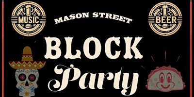 Mason Street "Cinco De Mayo" Block Party primary image