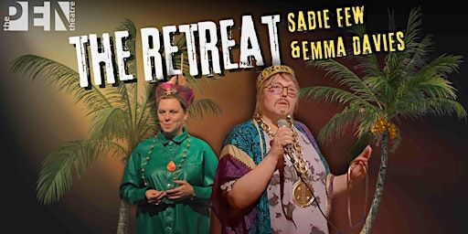 Imagem principal do evento THE RETREAT | SADIE FEW & EMMA DAVIS