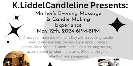 A Mother's Evening Therapuetic Candle Making and Massage Experience