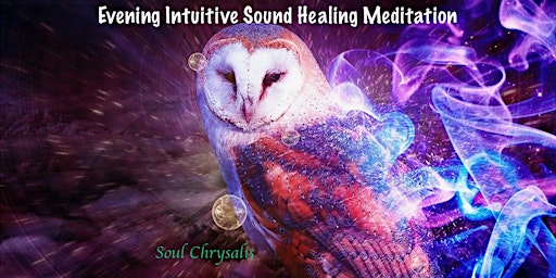 Primaire afbeelding van In-House Evening Intuitive Sound Healing Meditations