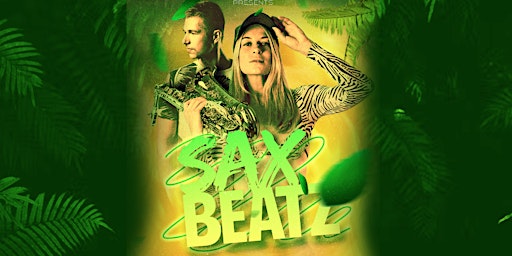 Primaire afbeelding van SaxBeatz Live Show at Dream Valley • Outdoors • Prohibition