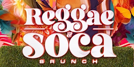 REGGAE & SOCA BRUNCH + DAY PARTY primary image