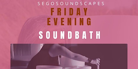 Friday Evening Soundscape-bath
