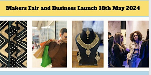 Makers Fair and Business Launch primary image