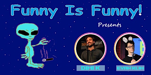 Imagem principal do evento Funny Is Funny! Comedy #35