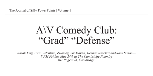 Primaire afbeelding van A\V Comedy Club: "Grad" "Defense" | Silly PowerPoint Comedy