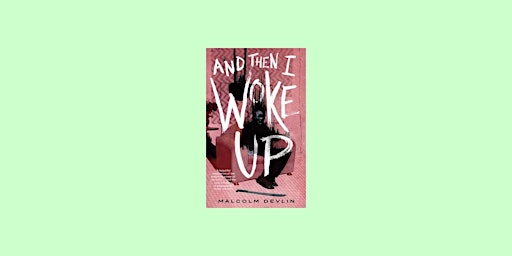 DOWNLOAD [pdf] And Then I Woke Up by Malcolm Devlin eBook Download primary image