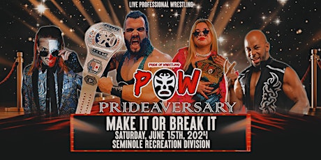 Pride of Wrestling Presents POW 33 Prideaversary Make It or Break It!