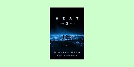 Imagem principal do evento DOWNLOAD [EPub] Heat 2 By Michael                Mann Free Download