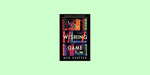 DOWNLOAD [PDF]] The Wishing Game By Meg Shaffer Pdf Download primary image