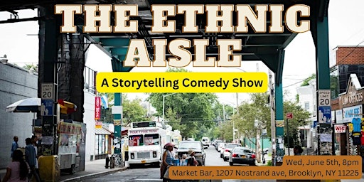 Imagem principal de The Ethnic Aisle: A Storytelling Comedy Show