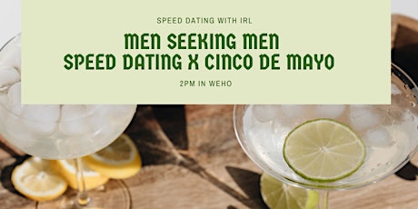 MEN SEEKING MEN SPEED DATING X CINCO DE MAYO