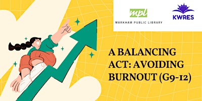 Hauptbild für "A Balancing Act: Avoiding Burnout (G9-12)"