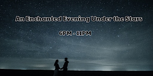 Imagem principal do evento An Enchanted Evening Under the Stars