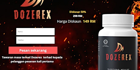 Dozerex: kapsul-ulasan- harga-Faedah-Di manakah boleh dibeli-Bagaimana nak guna-forum-asal