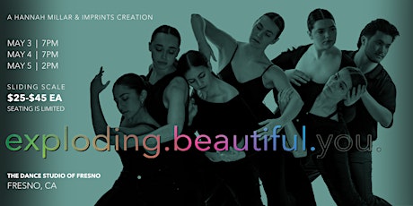 "Exploding. Beautiful. You." A dance performance like you've never seen.