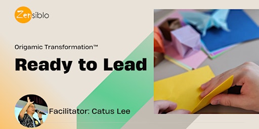 Hauptbild für Ready to Lead - Leadership Workshop of Origamic Transformation™ Series